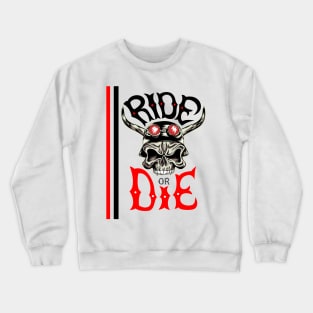 SKULL - RIDE OR DIE Crewneck Sweatshirt